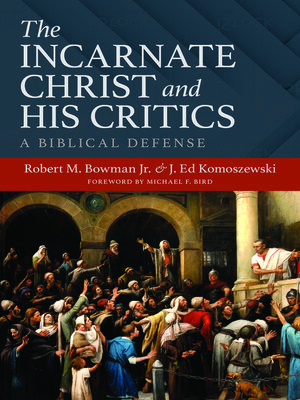cover image of The Incarnate Christ and His Critics